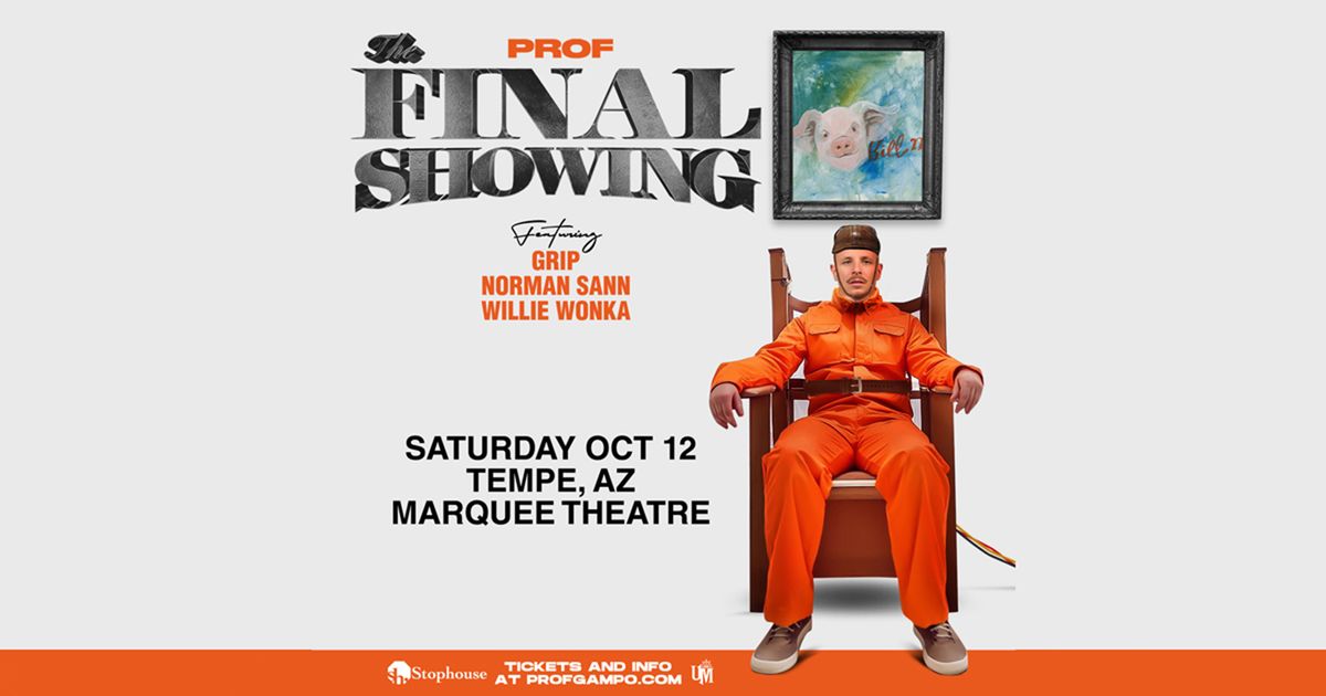 PROF : The Final Showing at The Marquee