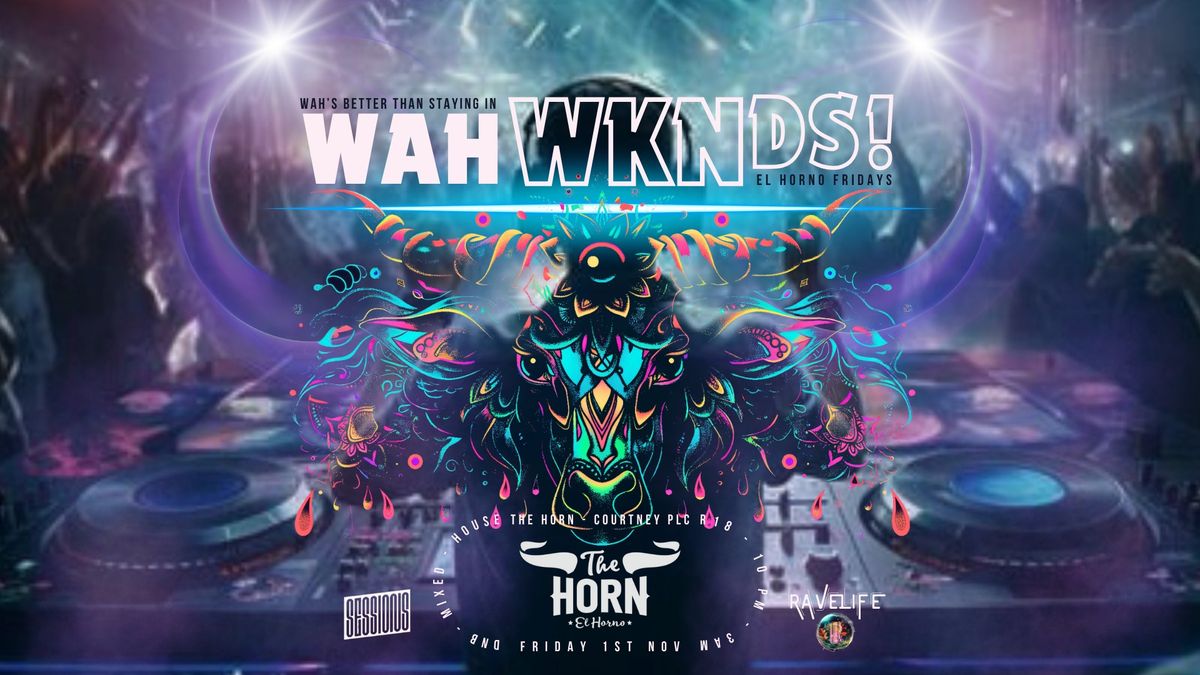 Wah Wknds - El Horno