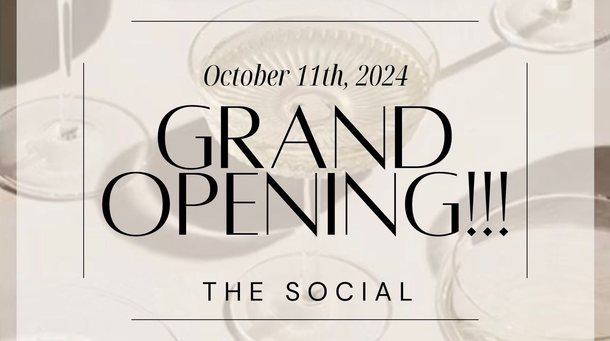 GRAND OPENING | The Social\ud83c\udf78\ud83c\udf7e