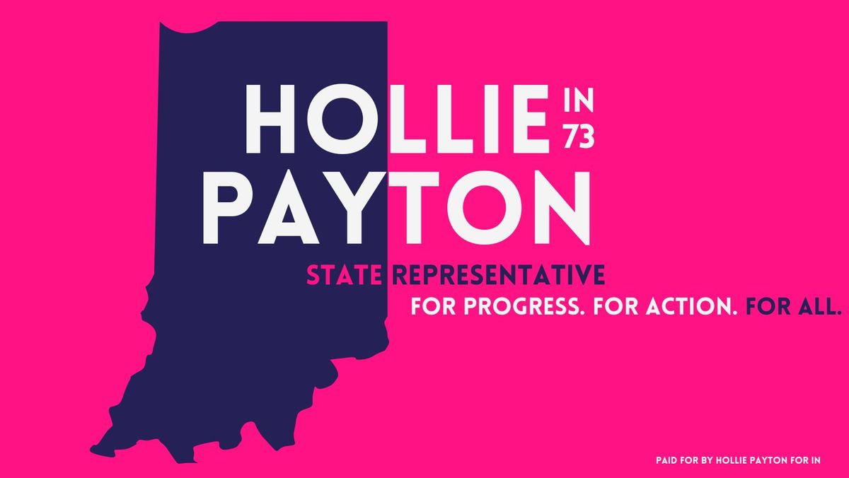 Cheers to Change: Hollie Payton for IN State Representative District 73 Fundraiser