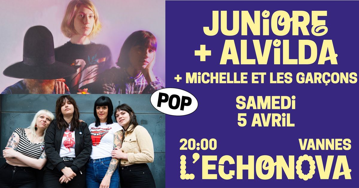 JUNIORE + ALVILDA + MICHELLE ET LES GAR\u00c7ONS \u00b7 L'Echonova