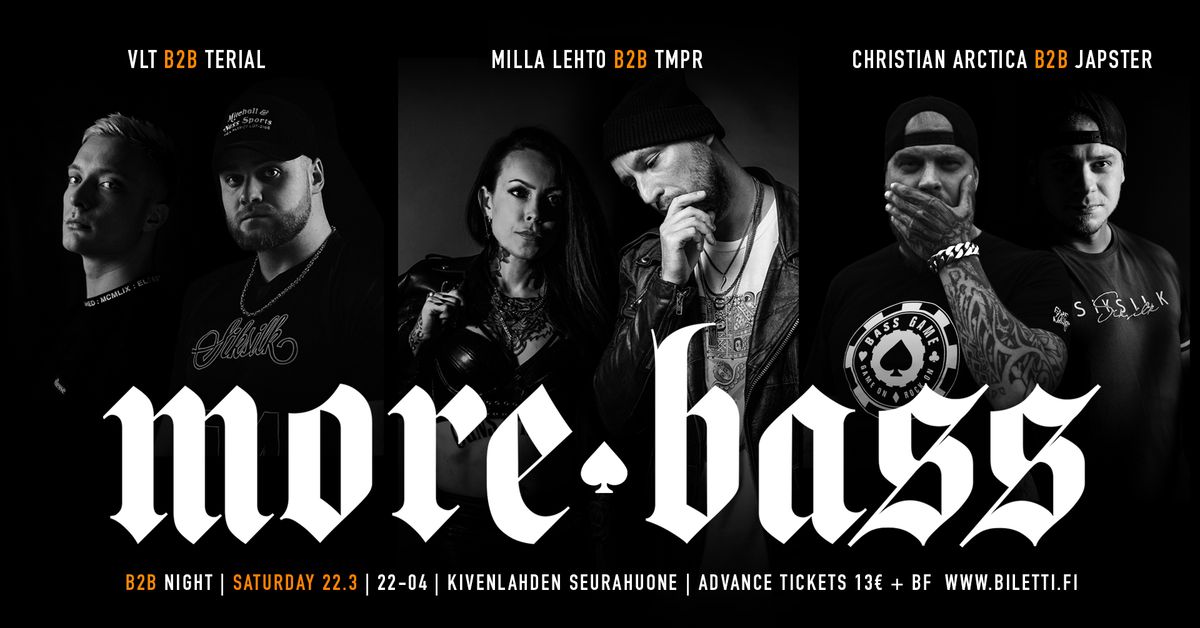 BASS GAME presents: MORE BASS - B2B NIGHT 22.3 ESPOO