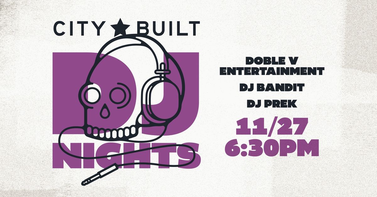 DJ Nights at City Built - Mi Gente Night!