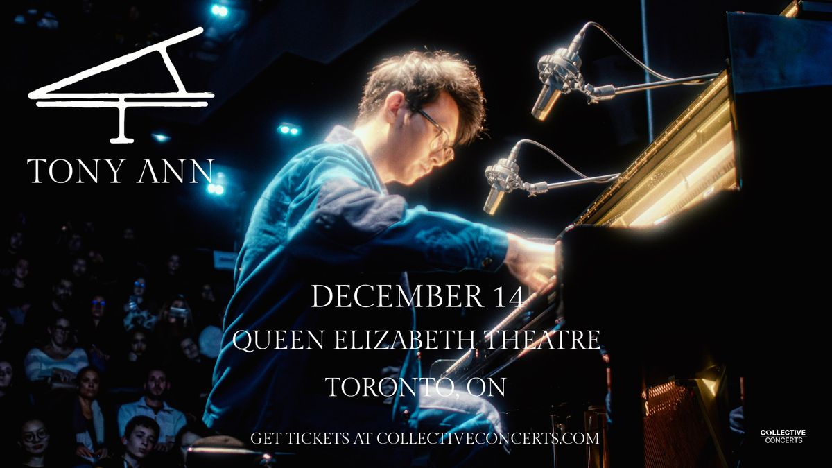 Tony Ann at Queen Elizabeth Theatre