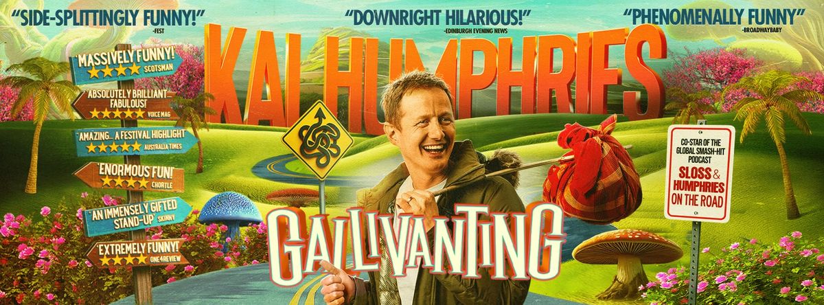 Kai Humphries: Gallivanting new show at the 2024 EDINBURGH FRINGE!