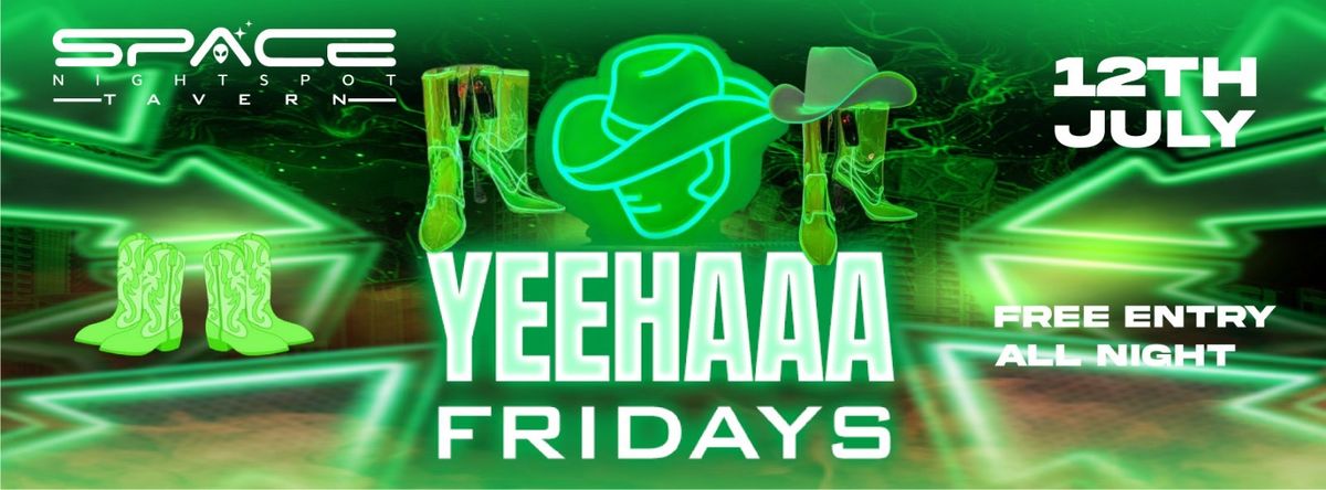 YEEHAAA FRIDAYS \ud83e\udd20