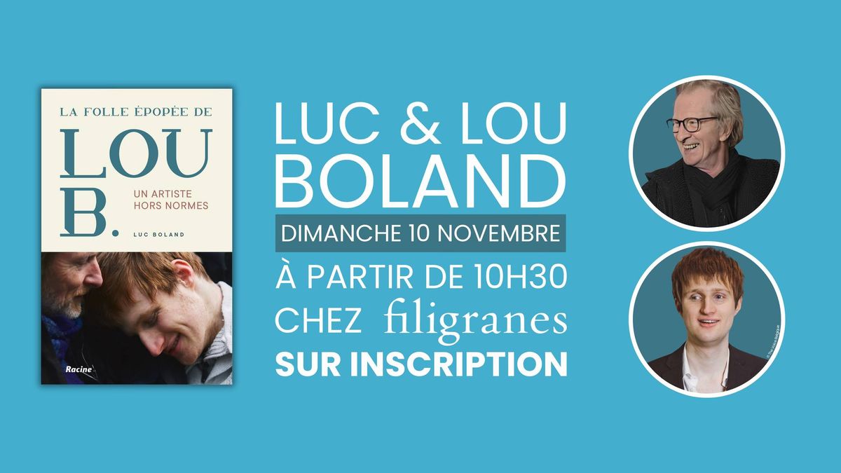 Rencontre & D\u00e9dicaces Luc & Lou Boland (sur inscription)