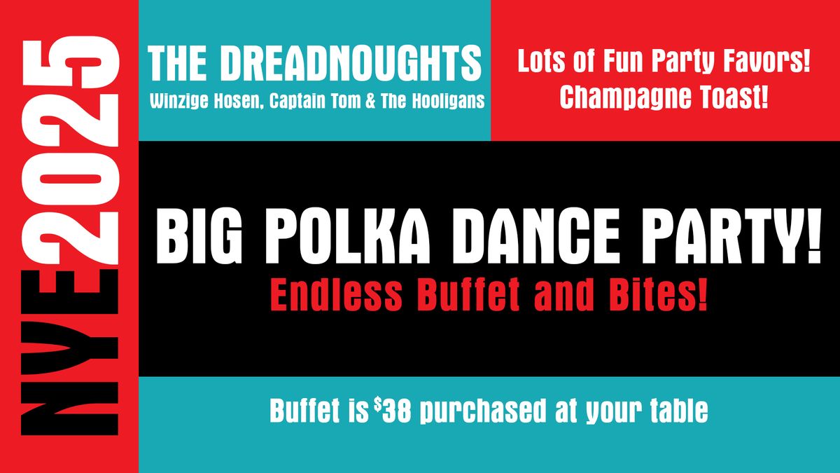 The Dreadnoughts New Years' Eve Polka Party!