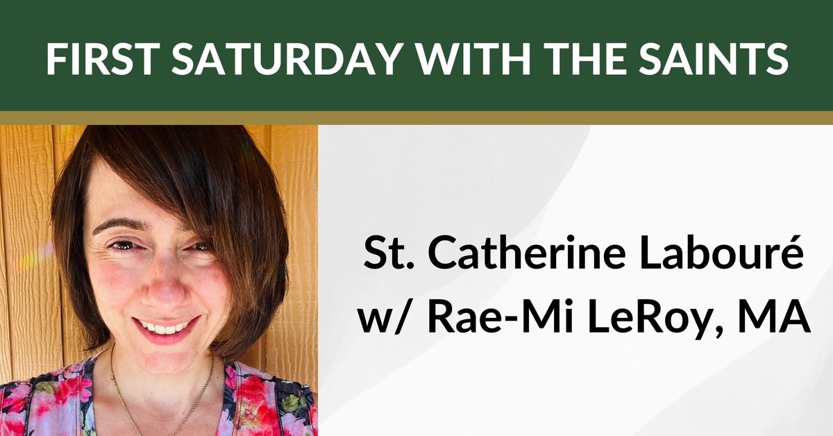 First Saturdays with the Saints - St. Catherine Labour\u00e9