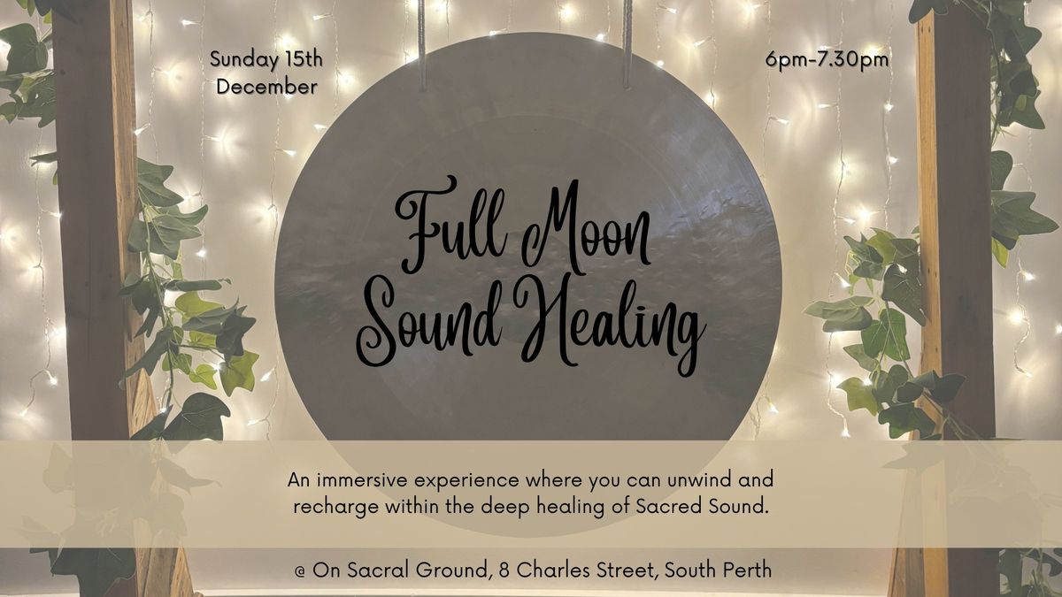 Full Moon Sound Healing - Sunday 15th December