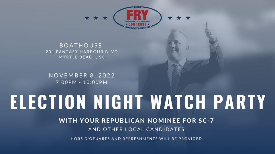 Russell Fry Election Night Watch Party