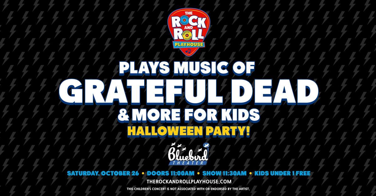 The Rock and Roll Playhouse plays Music of Grateful Dead + More for Kids