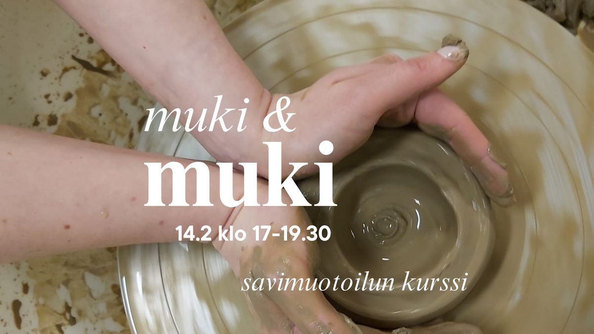 Muki & muki - savimuotoilun kurssi