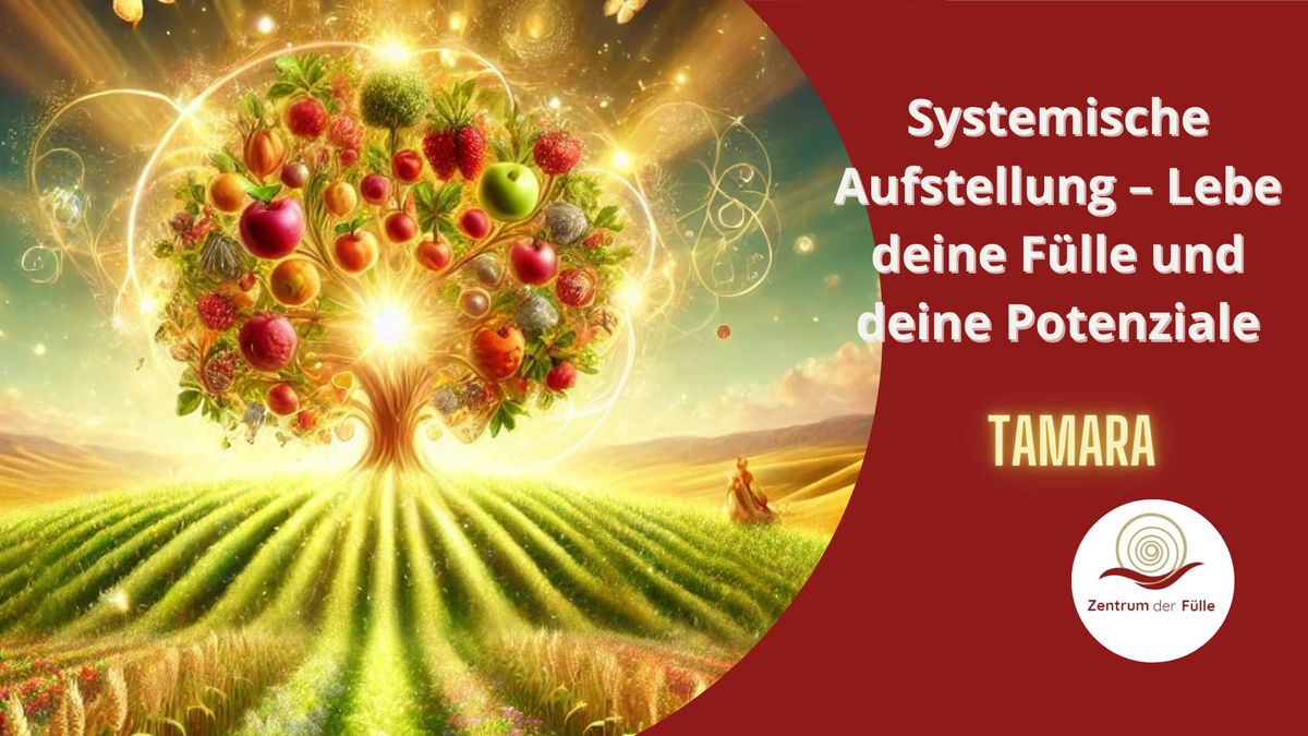 Systemische Aufstellung \u2013 Lebe deine F\u00fclle und deine Potenziale