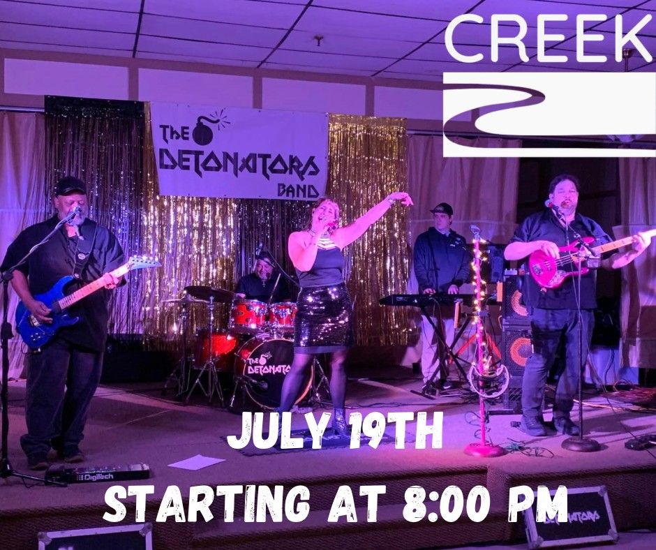 The Detonators rock The Creek - July 19th, 2024, 8pm! \ud83d\ude80\ud83c\udfb8