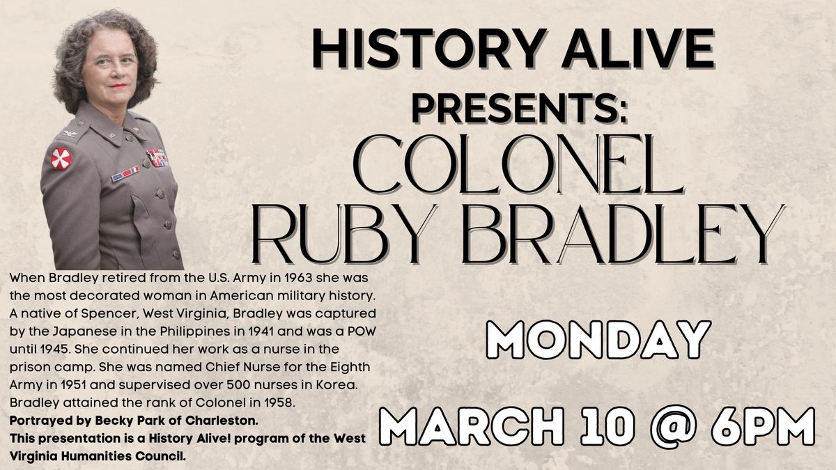 HISTORY ALIVE PRESENTS: COLONEL RUBY BRADLEY