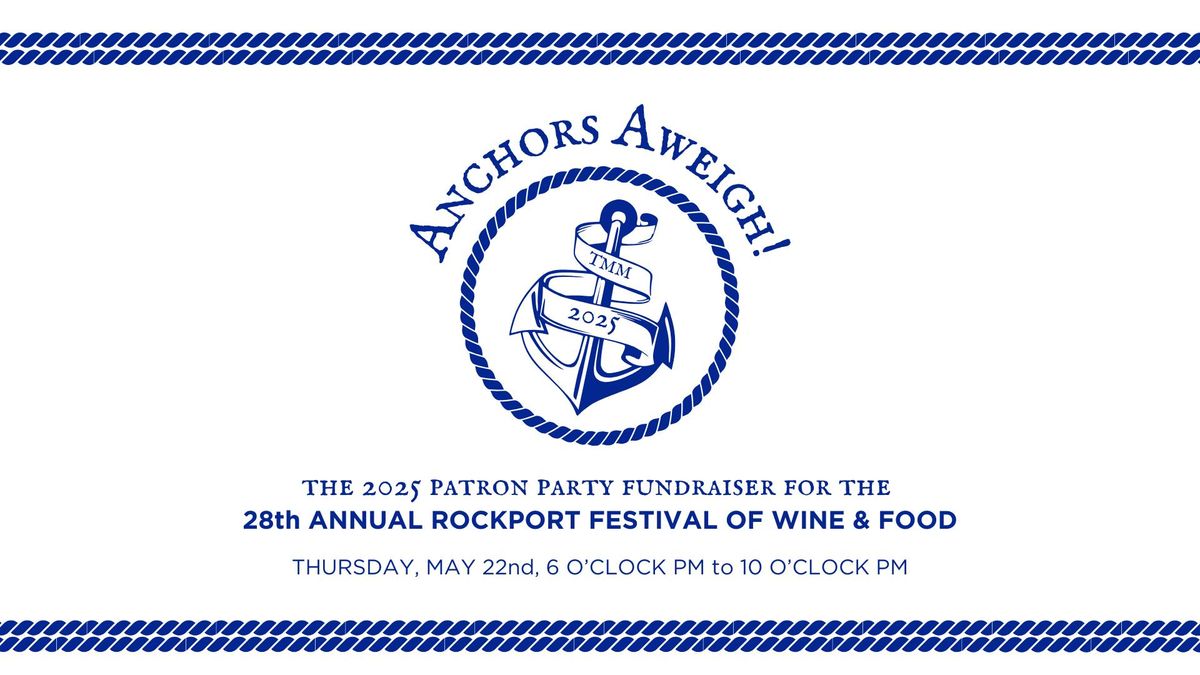 Anchors Aweigh! - Patron Party 2025