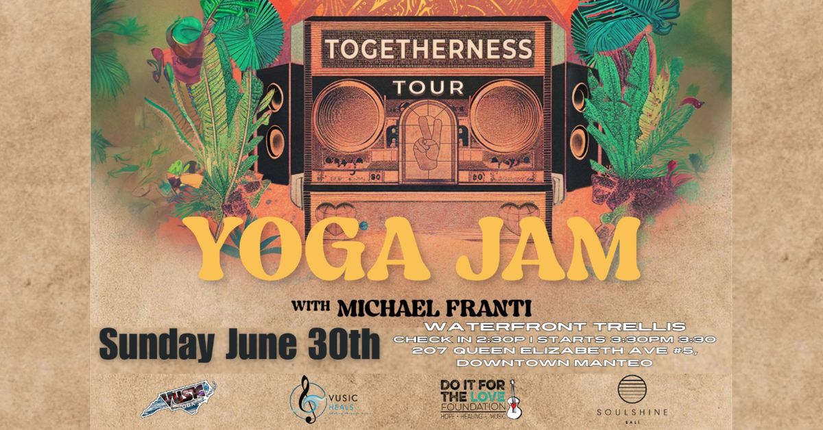 Yoga Jam with Michael Franti ~ B-Side Event