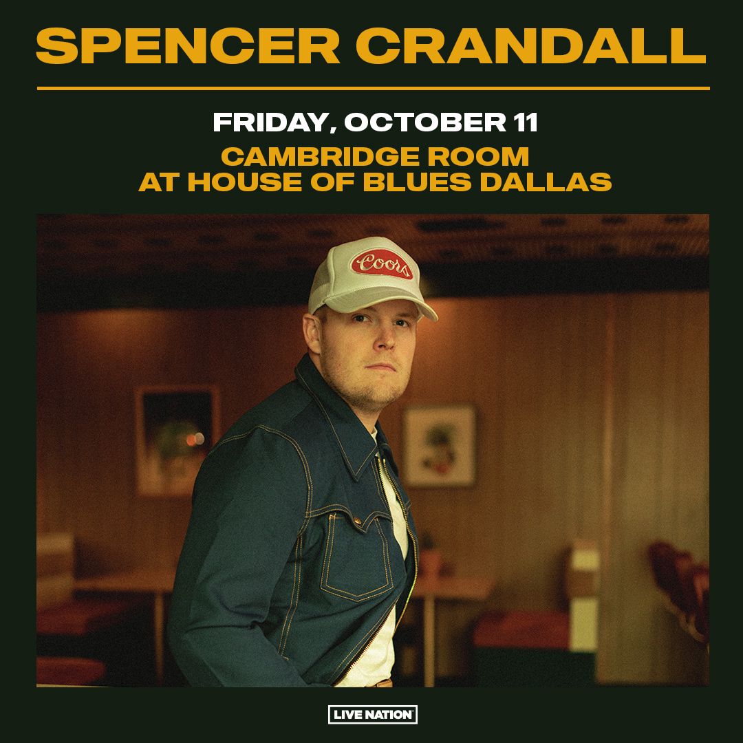 Spencer Crandall at Cambridge Room at House of Blues Dallas