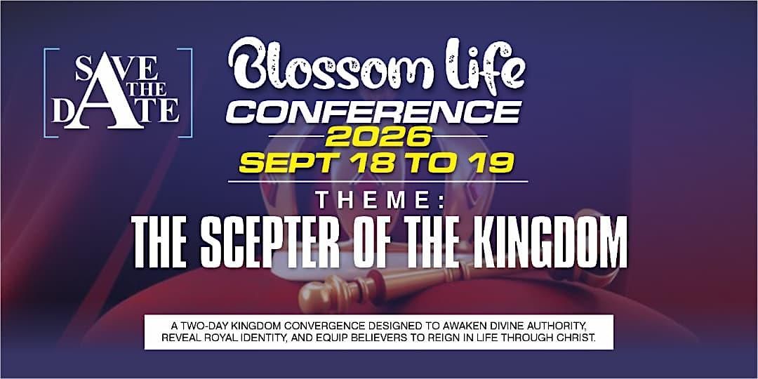 Blossom Life Conference 2026 | The Scepter of the Kingdom