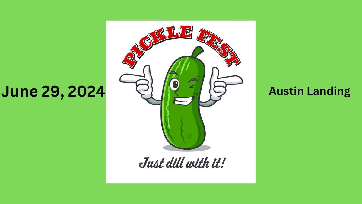 Pickle Fest- Just Dill With It