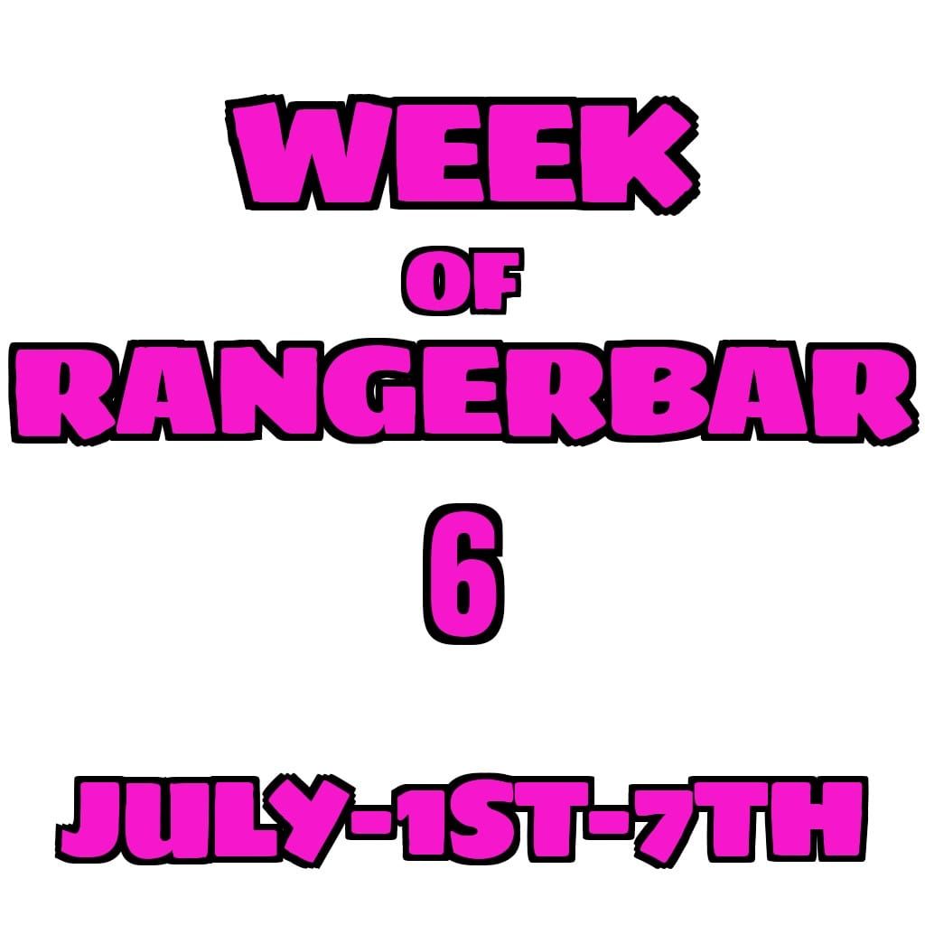 Week of RangerBar 6