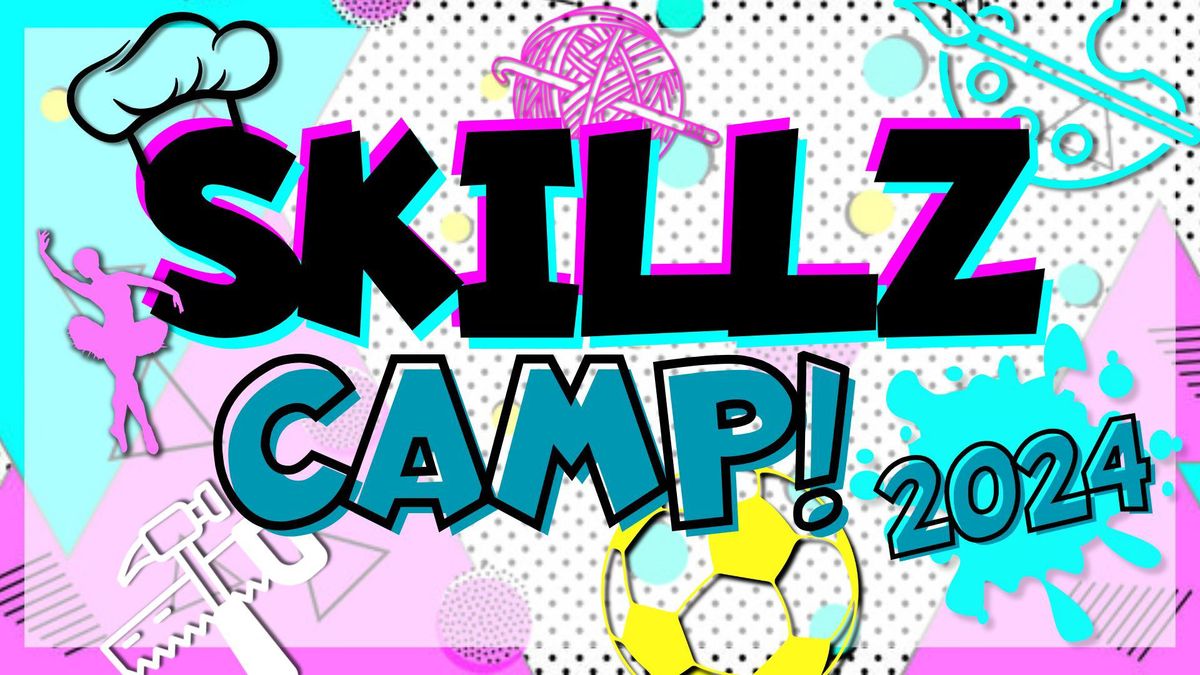 Skillz Camp 2024!