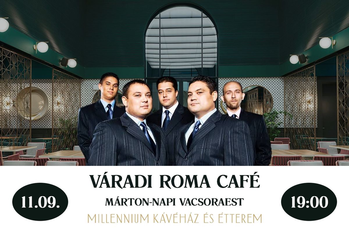 V\u00e1radi Roma Cafe  vacsoraest- M\u00e1rton-nap