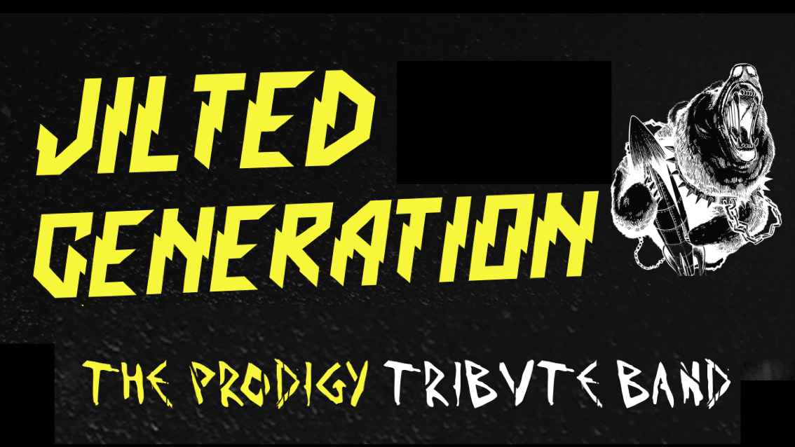 THE PRODIGY TRIBUTE BAND - JILTED GENERATION 