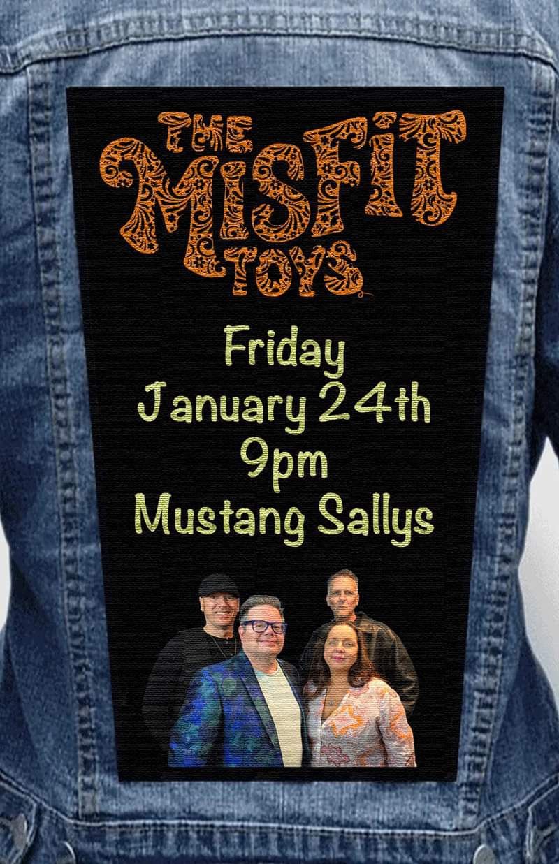 The Misfit Toys @ Mustang Sally\u2019s!