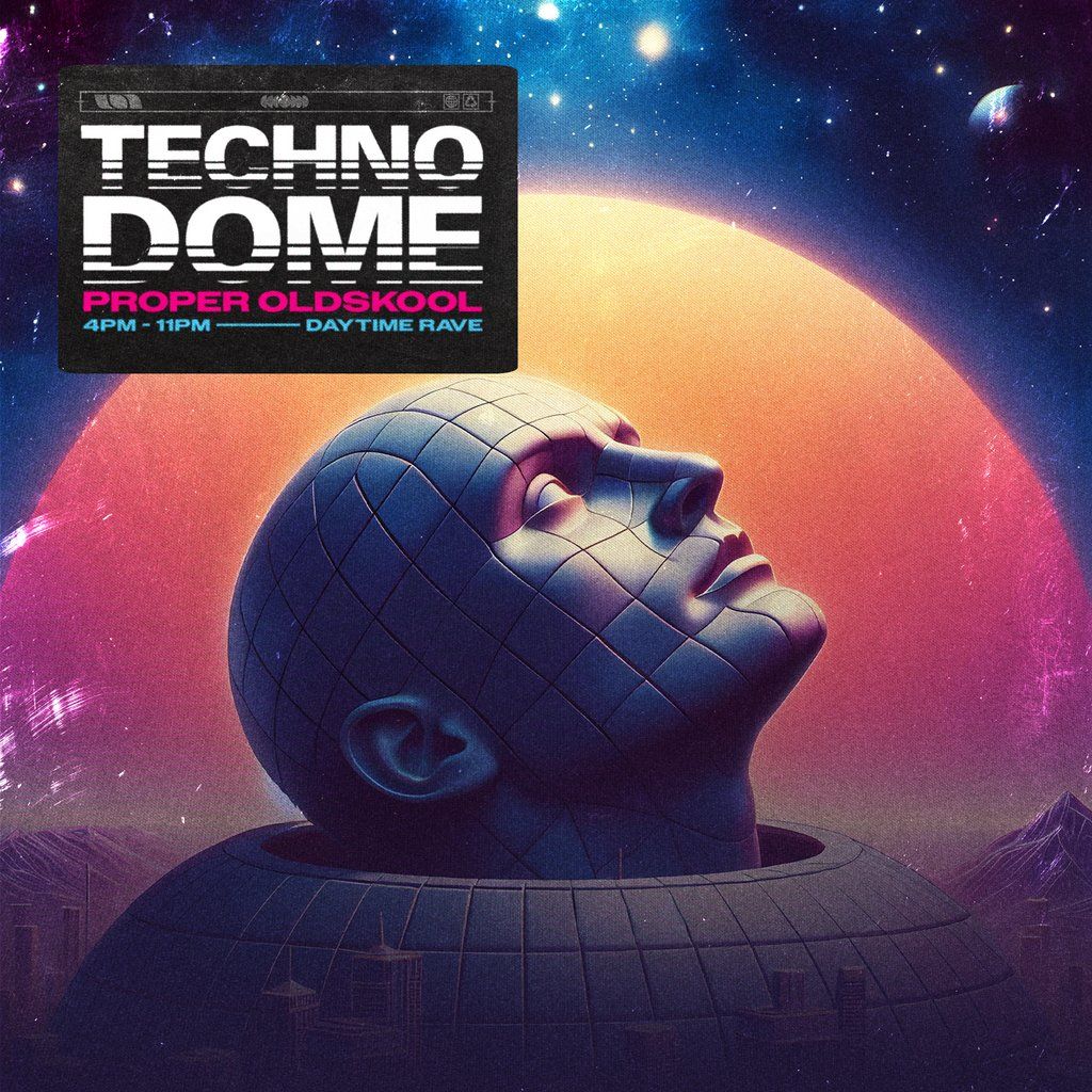 Technodome - Proper Oldskool