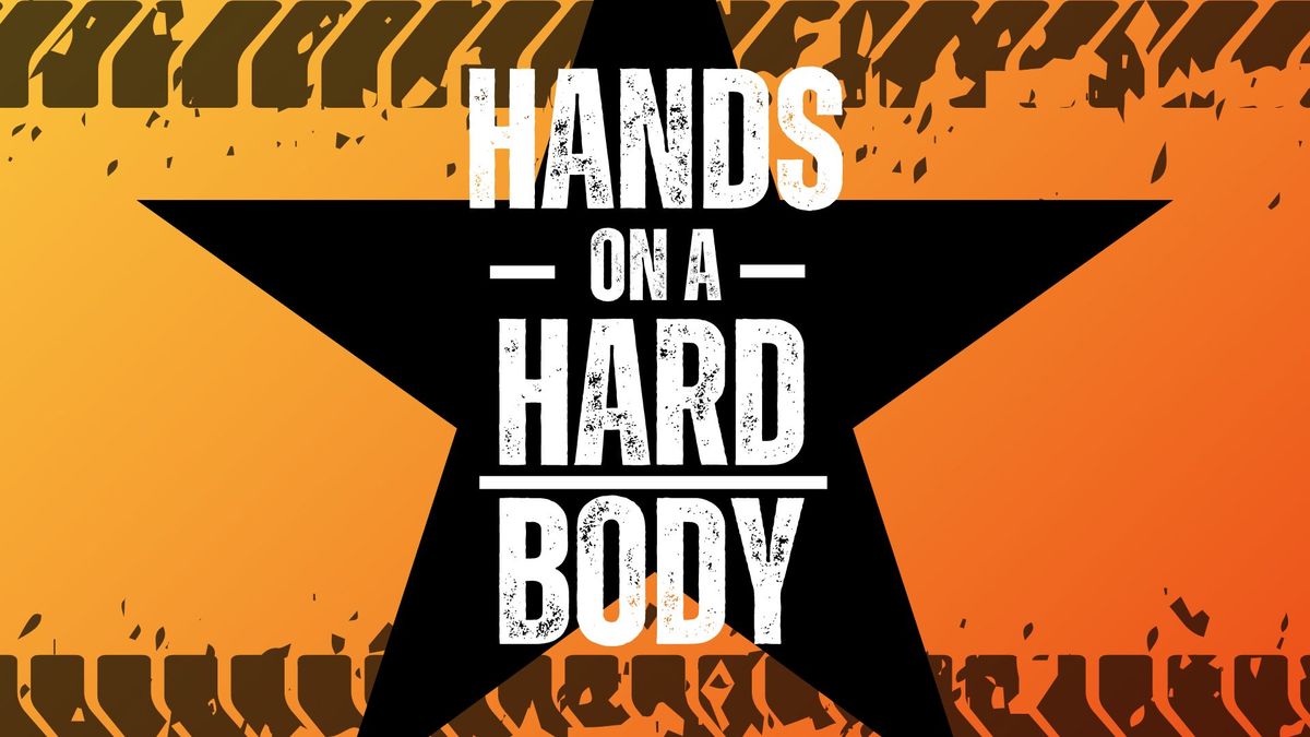 HANDS ON A HARD BODY