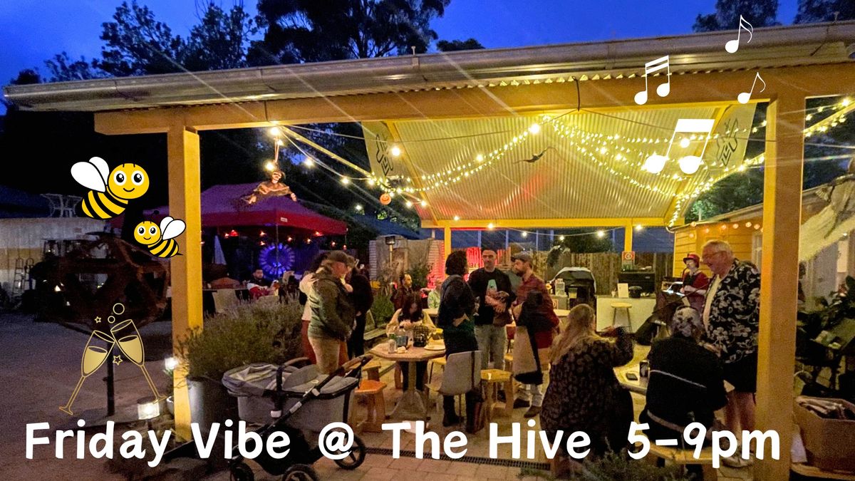 Friday Vibe @ The Hive 