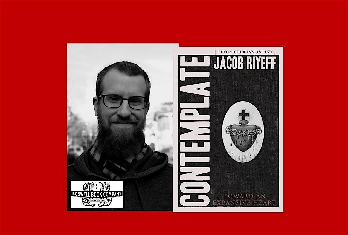 Jacob Riyeff, author of CONTEMPLATE - a Boswell event