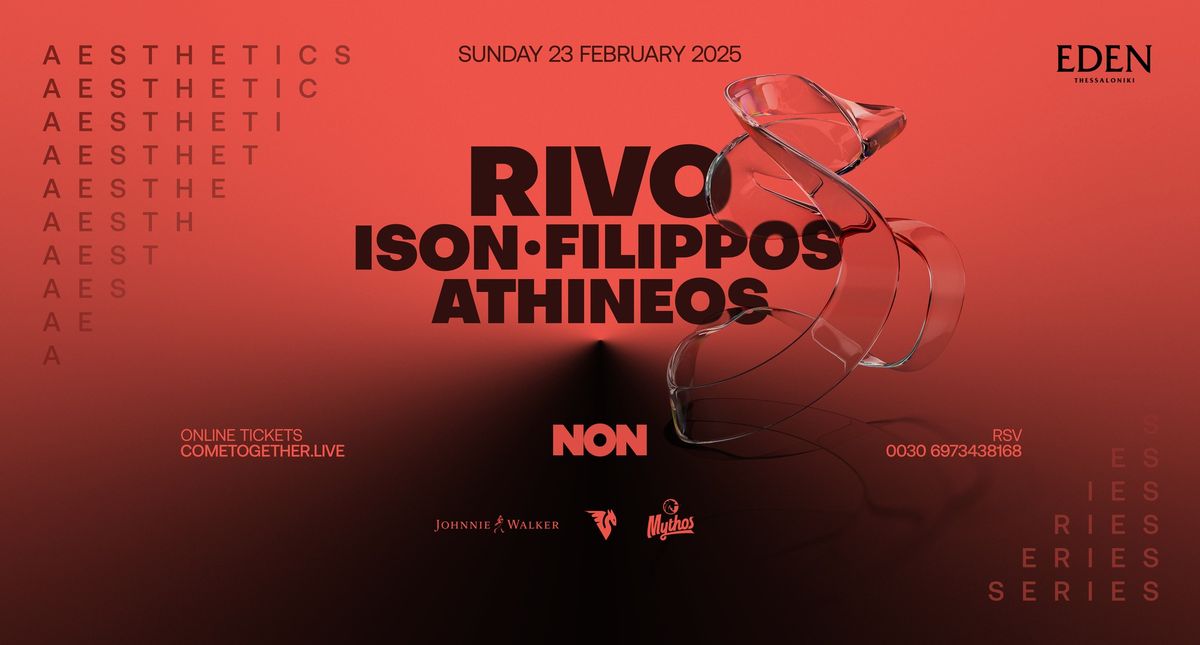 NON pres. AESTHETICS w\/ RIVO, ISON, FILIPPOS, ATHINEOS