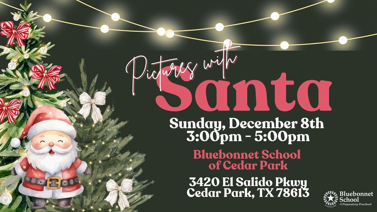 Pictures with Santa at Bluebonnet School!