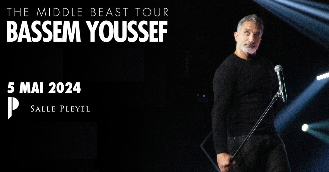 BASSEM YOUSSEF \u2022 The Middle Beast Tour | Paris