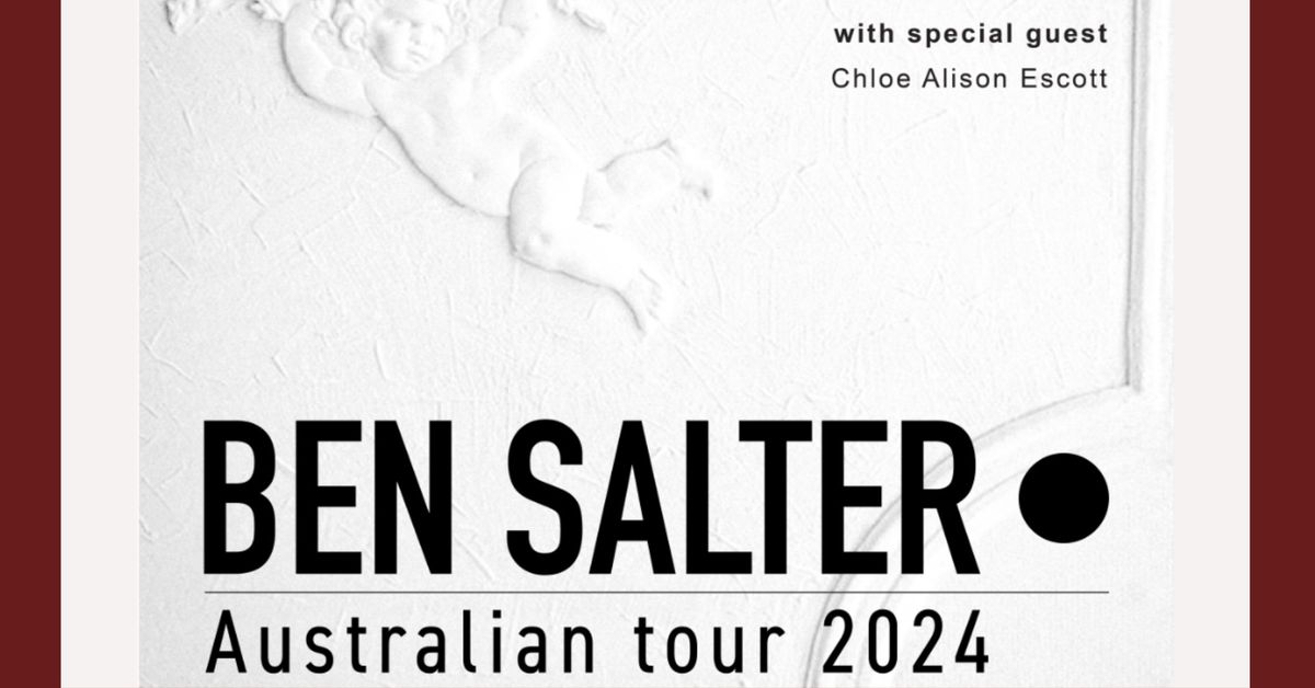 (Sun, Nov 3) BEN SALTER + CHLOE ALISON ESCOTT