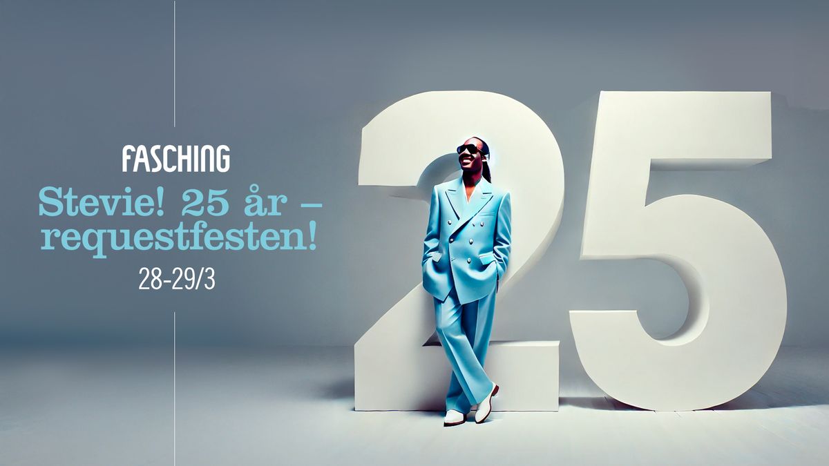 Stevie! 25 \u00e5r | Fasching, Stockholm