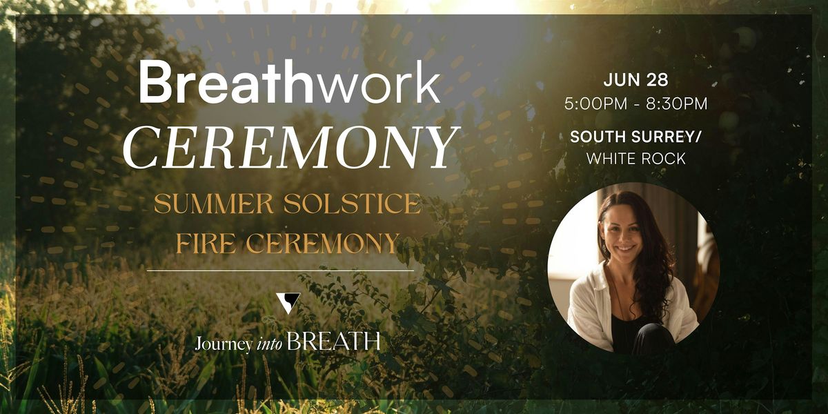 Breathwork Ceremony - Summer Solstice & Fire Ceremony