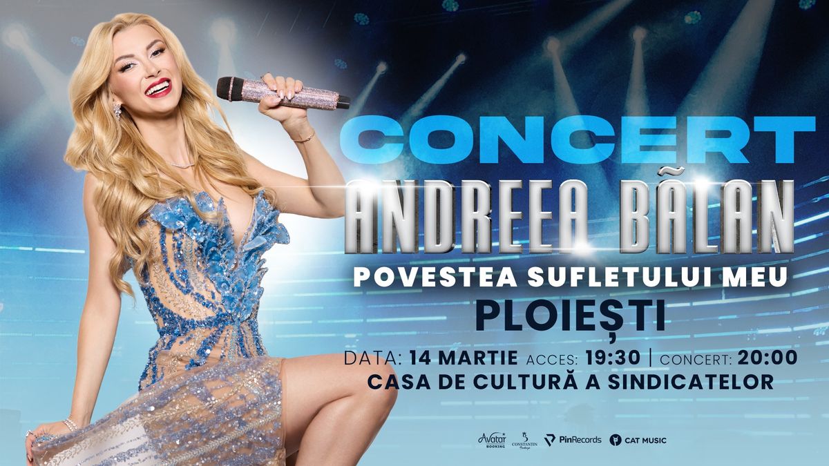 ANDREEA BALAN - "POVESTEA SUFLETULUI MEU" TOUR @PLOIESTI- CASA DE CULTURA A SINDICATELOR