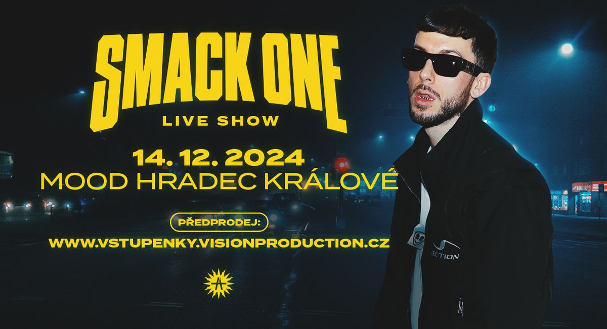 SMACK ONE - MOOD Hradec Kr\u00e1lov\u00e9 