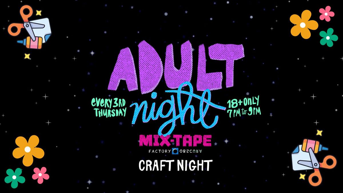 Adult Night at Mix-Tape 