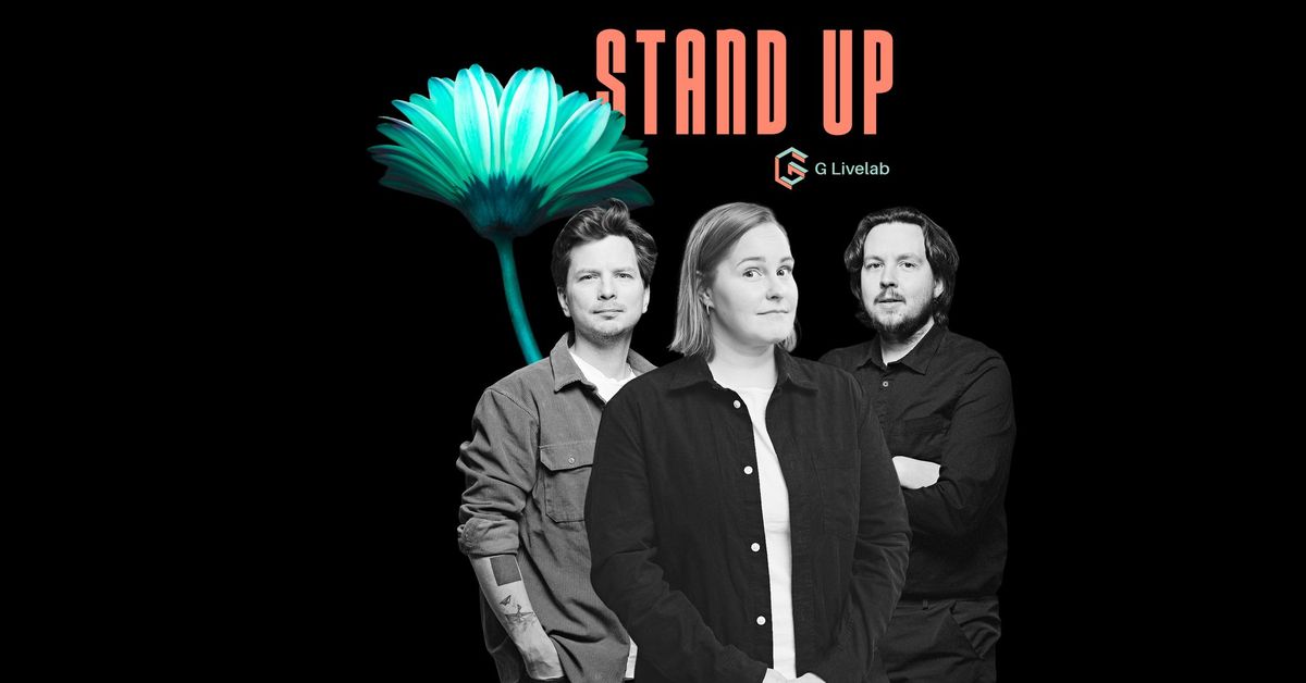 Stand up @ G Livelab: Ursula Herlin, Jussi Lankoski & Joonas Ranta