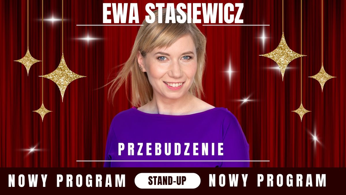 Legnica | Ewa Stasiewicz w najnowszym programie "Przebudzenie" | STAND-UP | + open nic