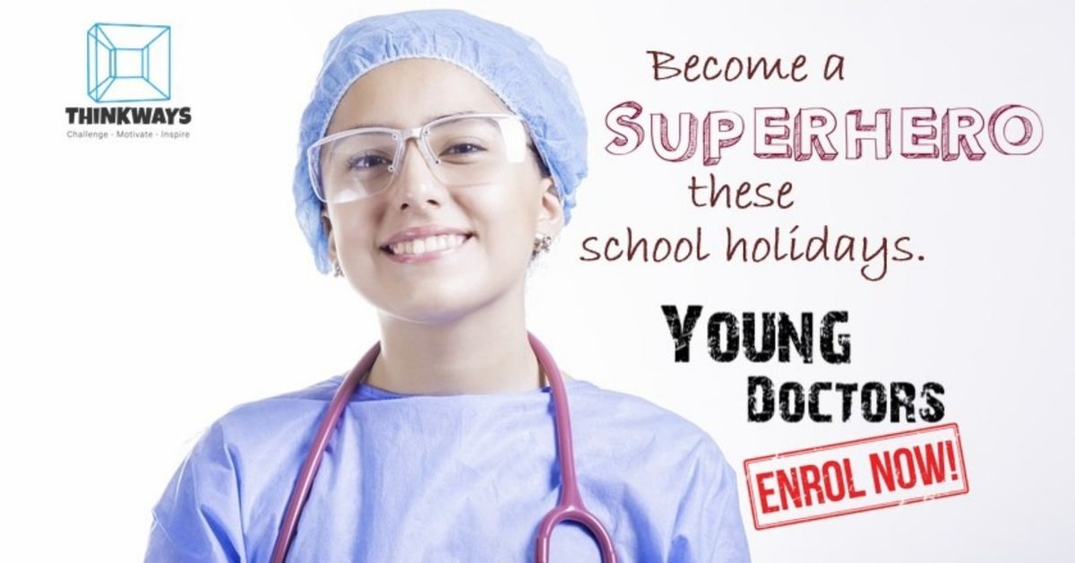 Young Doctors - July School Holiday Workshop (Ages 8-12)