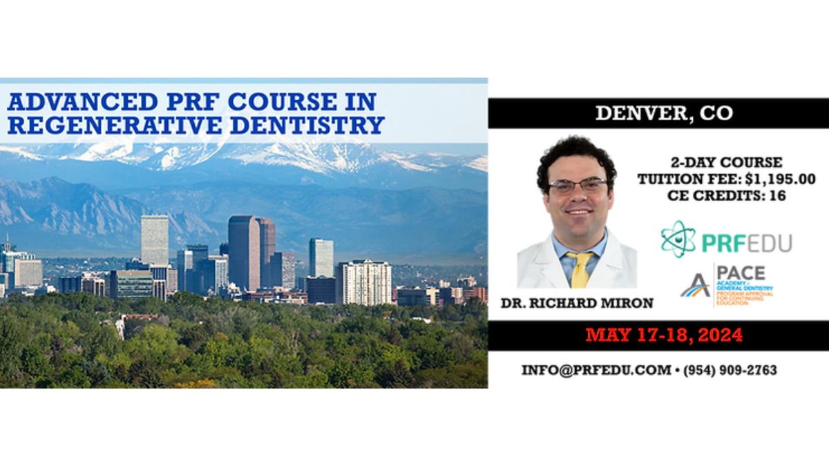 2-Day Advanced PRF Course in Regenerative Dentistry in Denver, CO