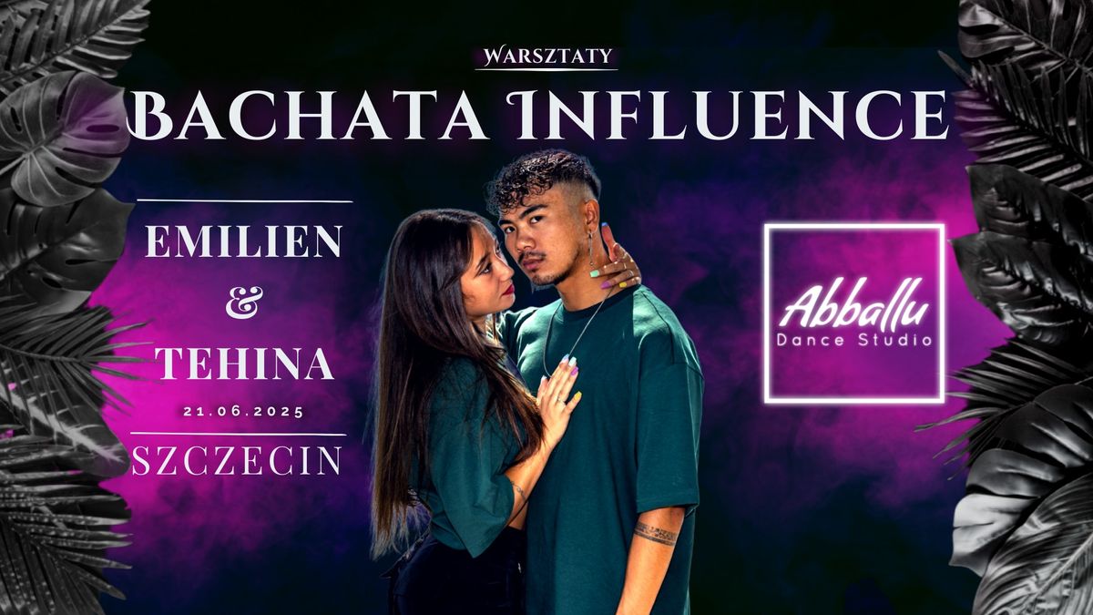 Bachata INFLUENCE | Emilien & Tehina | Warsztaty | 21.06 Sobota | Szczecin