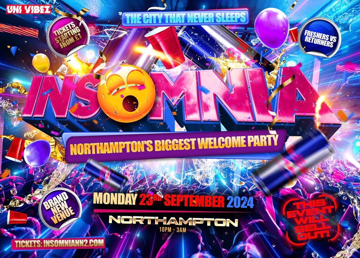 INSOMNIA NN2 - Northampton's Official Welcome Party!