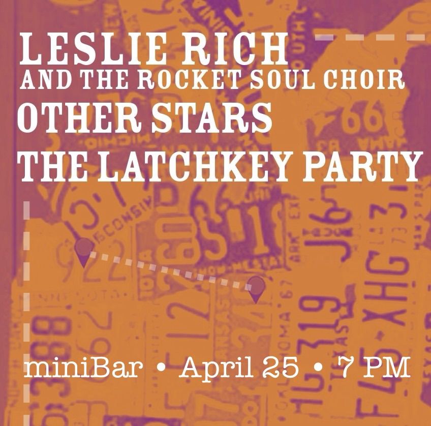 Leslie Rich and the Rocket Soul Choir, Other Stars, The Latchkey Party